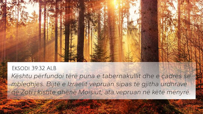 Eksodi 39:32 ALB 4K Wallpaper - Kështu përfundoi tërë puna e tabernakullit - 4K Wallpaper Bible Verse