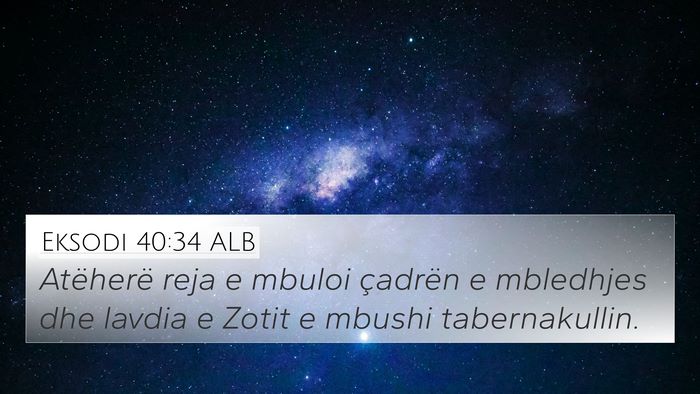 Eksodi 40:34 ALB 4K Wallpaper - Atëherë reja e mbuloi çadrën e mbledhjes dhe - 4K Wallpaper Bible Verse