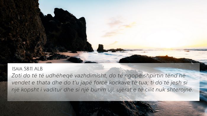 Isaia 58:11 ALB 4K Wallpaper - Zoti do të të udhëheqë vazhdimisht, do të - 4K Wallpaper Bible Verse