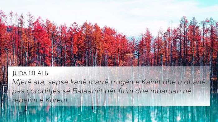 Juda 1:11 ALB 4K Wallpaper - Mjerë ata, sepse kanë marrë rrugën e Kainit - 4K Wallpaper Bible Verse