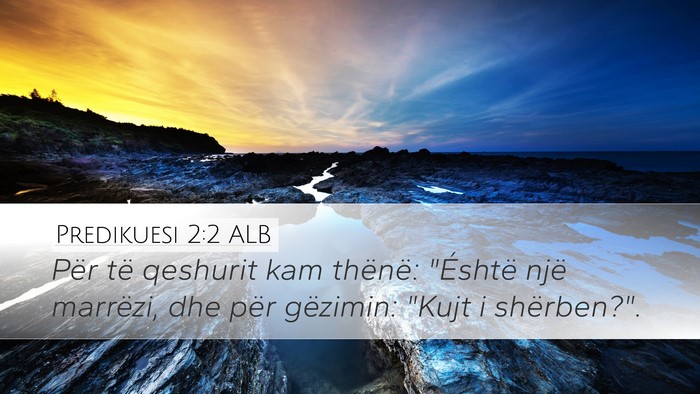 Predikuesi 2:2 ALB Bible Verse Image