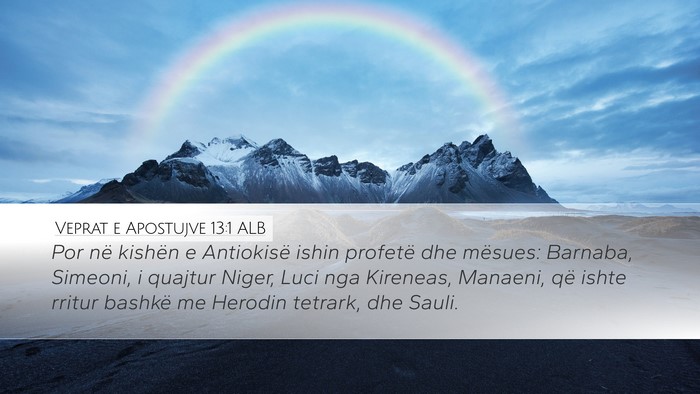 Veprat e Apostujve 13:1 ALB Desktop Wallpaper - Por në kishën e Antiokisë ishin profetë dhe - Desktop Bible Verse Wallpaper