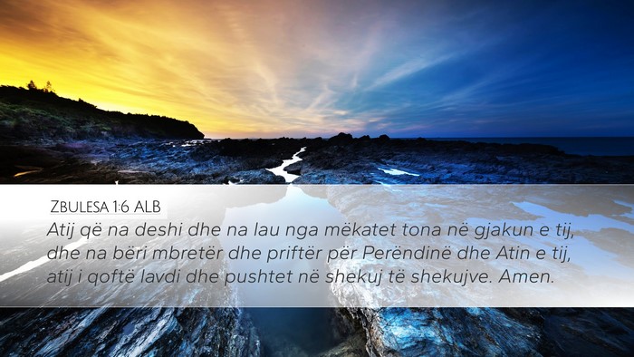 Zbulesa 1:6 ALB Desktop Wallpaper - Atij që na deshi dhe na lau nga mëkatet tona - Desktop Bible Verse Wallpaper