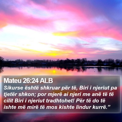 Mateu 26:24 ALB Bible Verse Image