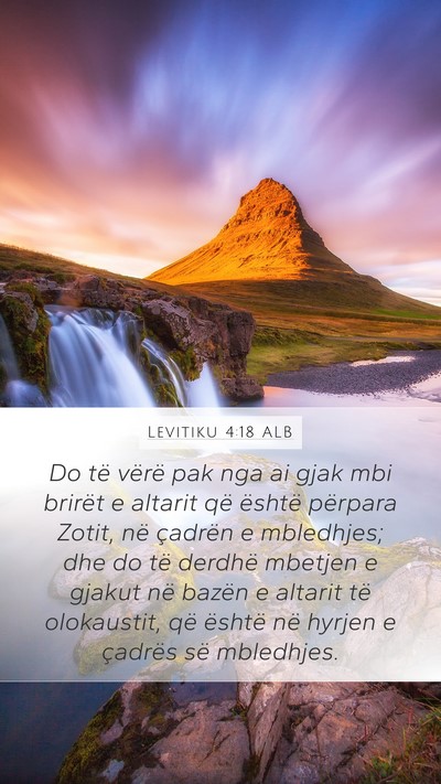 Levitiku 4:18 ALB Mobile Phone Wallpaper - Do të vërë pak nga ai gjak mbi brirët e - Mobile Bible Verse Wallpaper