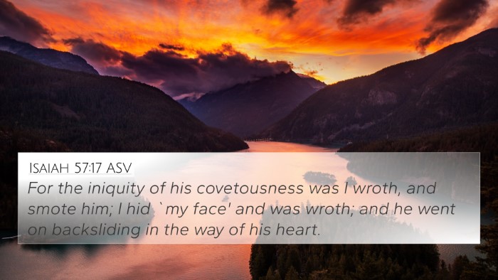 Isaiah 57:17 ASV 4K Wallpaper - For the iniquity of his covetousness was I wroth, - 4K Wallpaper Bible Verse