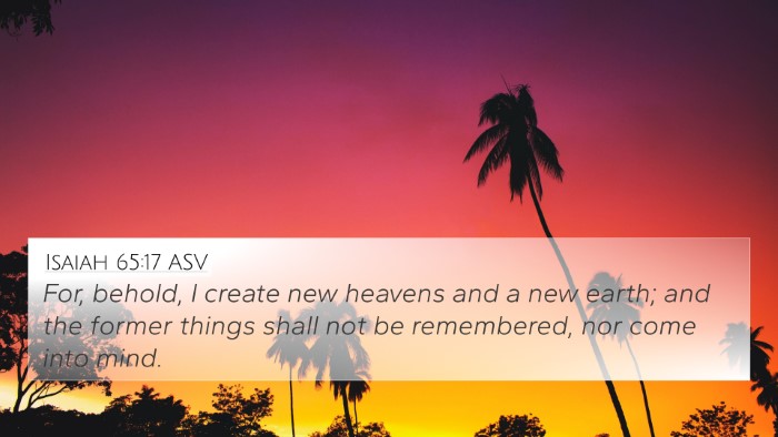 Isaiah 65:17 ASV 4K Wallpaper - For, behold, I create new heavens and a new - 4K Wallpaper Bible Verse