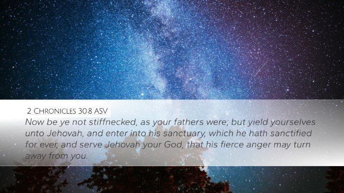 2 Chronicles 30:8 ASV Desktop Wallpaper - Now be ye not stiffnecked, as your fathers were; - Desktop Bible Verse Wallpaper