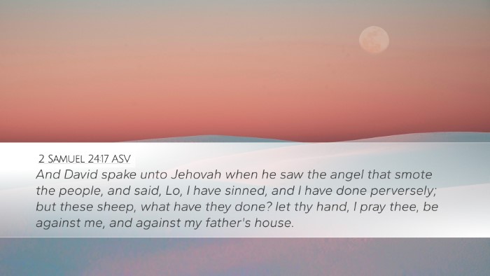 2 Samuel 24:17 ASV Desktop Wallpaper - And David spake unto Jehovah when he saw the - Desktop Bible Verse Wallpaper