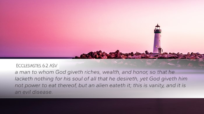 Ecclesiastes 6:2 ASV Desktop Wallpaper - a man to whom God giveth riches, wealth, and - Desktop Bible Verse Wallpaper