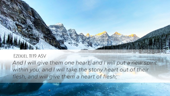 Ezekiel 11:19 ASV Desktop Wallpaper - And I will give them one heart, and I will put a - Desktop Bible Verse Wallpaper