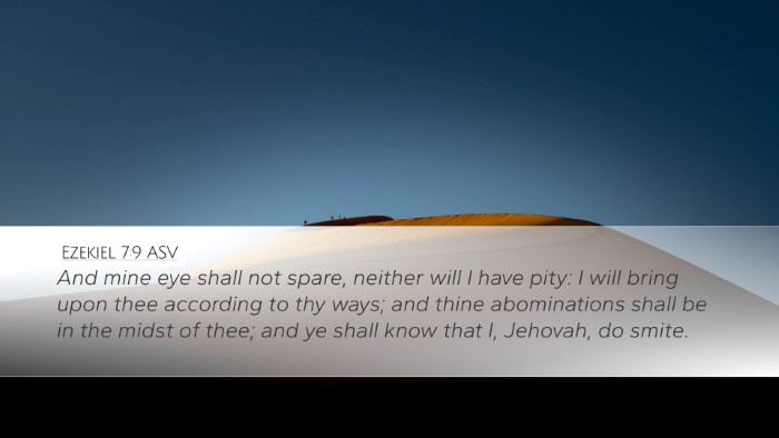 Ezekiel 7:9 ASV Desktop Wallpaper - And mine eye shall not spare, neither will I have - Desktop Bible Verse Wallpaper