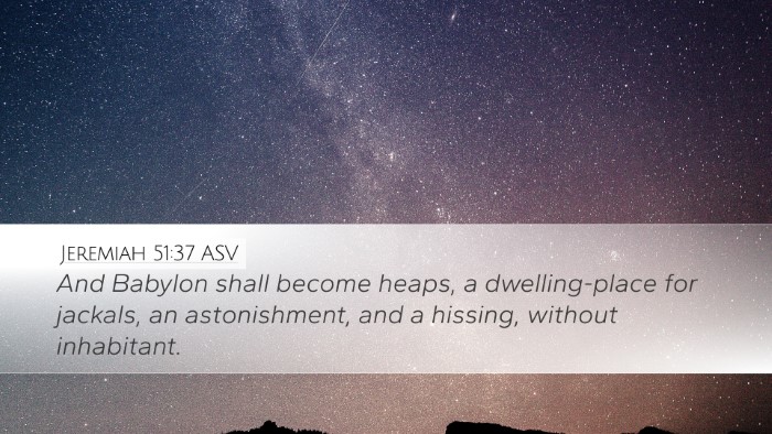 Jeremiah 51:37 ASV Desktop Wallpaper - And Babylon shall become heaps, a dwelling-place - Desktop Bible Verse Wallpaper