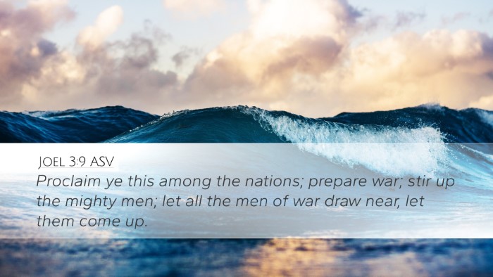 Joel 3:9 ASV Desktop Wallpaper - Proclaim ye this among the nations; prepare war; - Desktop Bible Verse Wallpaper