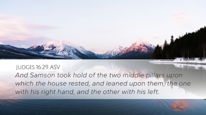 Judges 16:29 ASV Desktop Wallpaper - And Samson took hold of the two middle pillars - Desktop Bible Verse Wallpaper