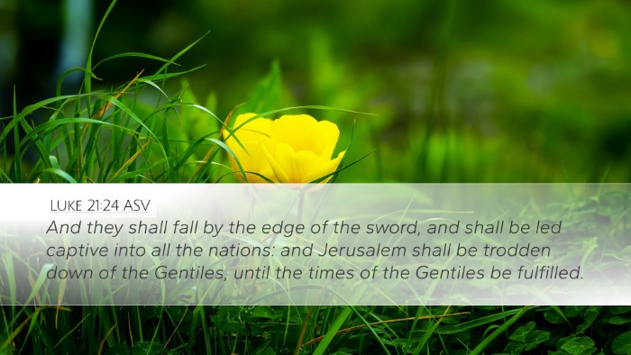 Luke 21:24 ASV Desktop Wallpaper - And they shall fall by the edge of the sword, and - Desktop Bible Verse Wallpaper