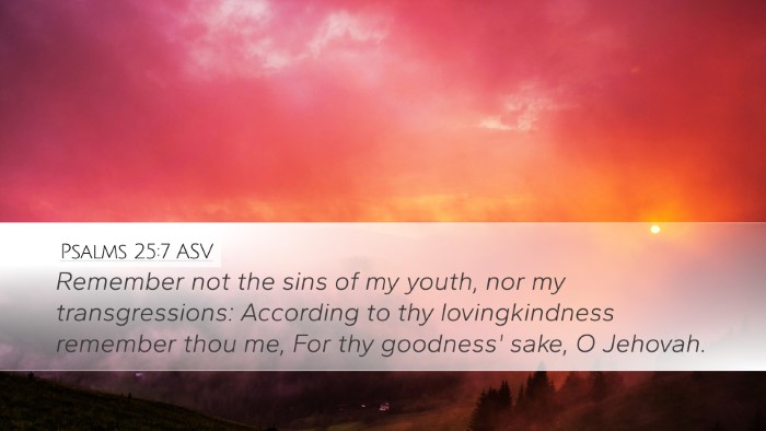 Psalms 25:7 ASV Desktop Wallpaper - Remember not the sins of my youth, nor my - Desktop Bible Verse Wallpaper