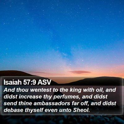 Isaiah 57:9 ASV Bible Verse Image