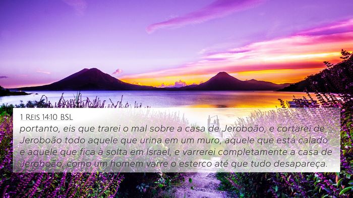 1 Reis 14:10 BSL 4K Wallpaper - portanto, eis que trarei o mal sobre a casa de - 4K Wallpaper Bible Verse