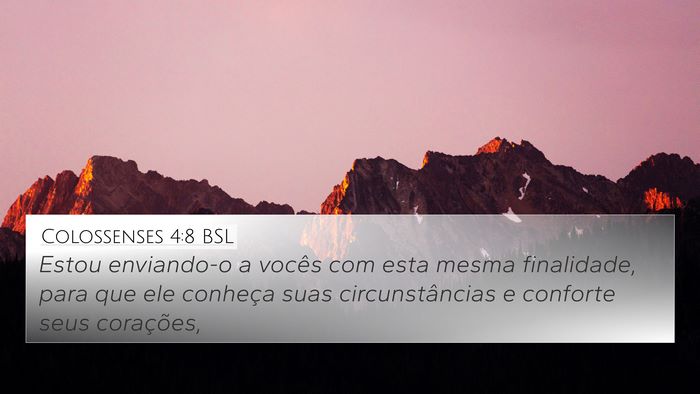 Colossenses 4:8 BSL 4K Wallpaper - Estou enviando-o a vocês com esta mesma - 4K Wallpaper Bible Verse