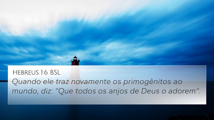 Hebreus 1:6 BSL 4K Wallpaper - Quando ele traz novamente os primogênitos ao - 4K Wallpaper Bible Verse