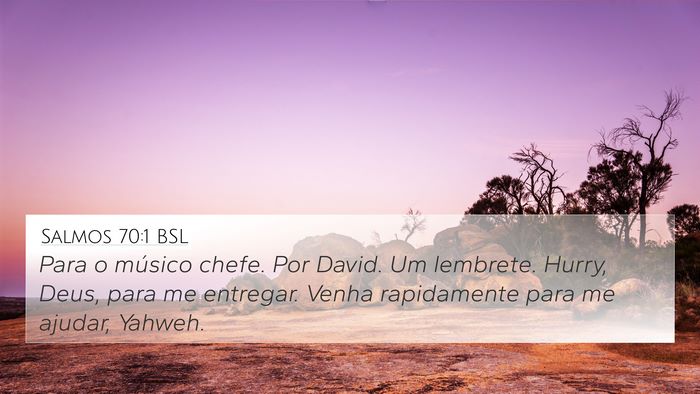 Salmos 70:1 BSL 4K Wallpaper - Para o músico chefe. Por David. Um lembrete. - 4K Wallpaper Bible Verse