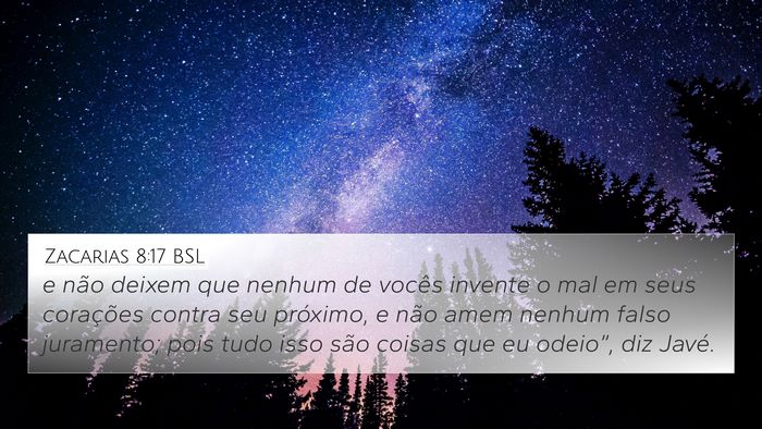 Zacarias 8:17 BSL 4K Wallpaper - e não deixem que nenhum de vocês invente o mal - 4K Wallpaper Bible Verse