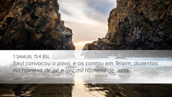 1 Samuel 15:4 BSL Desktop Wallpaper - Saul convocou o povo, e os contou em Telaim, - Desktop Bible Verse Wallpaper