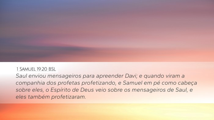 1 Samuel 19:20 BSL Desktop Wallpaper - Saul enviou mensageiros para apreender Davi; e - Desktop Bible Verse Wallpaper