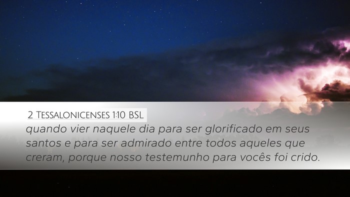 2 Tessalonicenses 1:10 BSL Desktop Wallpaper - quando vier naquele dia para ser glorificado em - Desktop Bible Verse Wallpaper