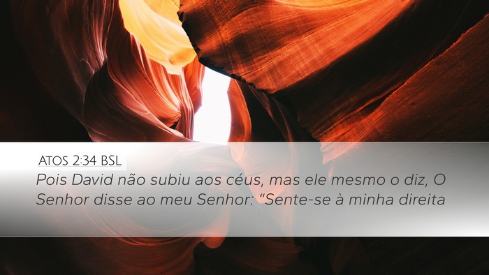 Atos 2:34 BSL Desktop Wallpaper - Pois David não subiu aos céus, mas ele mesmo o - Desktop Bible Verse Wallpaper