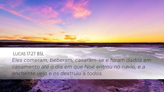 Lucas 17:27 BSL Desktop Wallpaper - Eles comeram, beberam, casaram-se e foram dados - Desktop Bible Verse Wallpaper