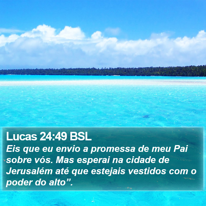 Lucas 24:49 ACF - E eis que sobre vós envio a promessa de - Biblics