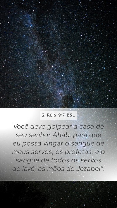 2 Reis 9:7 BSL Mobile Phone Wallpaper - Você deve golpear a casa de seu senhor Ahab, - Mobile Bible Verse Wallpaper