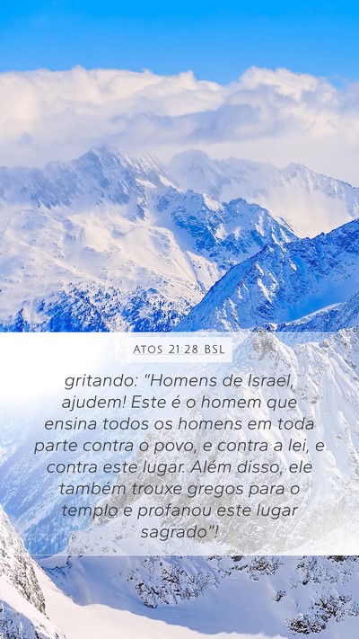 Atos 21:28 BSL Mobile Phone Wallpaper - gritando: “Homens de Israel, ajudem! Este é o - Mobile Bible Verse Wallpaper