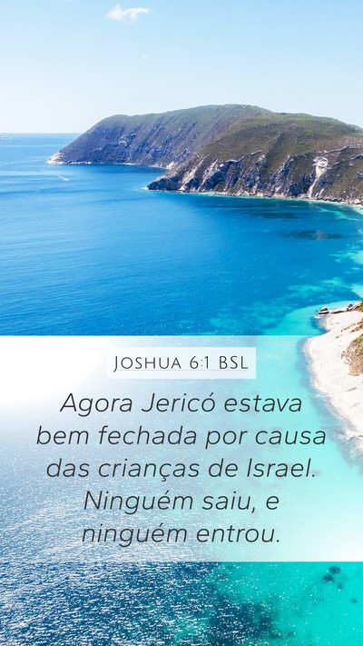 Joshua 6:1 BSL Mobile Phone Wallpaper - Agora Jericó estava bem fechada por causa das - Mobile Bible Verse Wallpaper