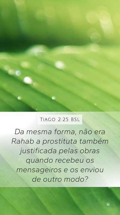 Tiago 2:25 BSL Mobile Phone Wallpaper - Da mesma forma, não era Rahab a prostituta - Mobile Bible Verse Wallpaper