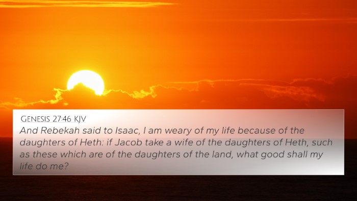 Genesis 27:46 KJV 4K Wallpaper - And Rebekah said to Isaac, I am weary of my life - 4K Wallpaper Bible Verse