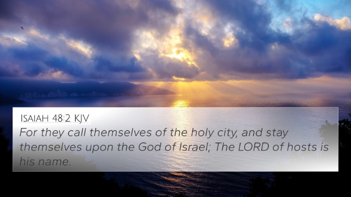 Isaiah 48:2 KJV 4K Wallpaper - For they call themselves of the holy city, and - 4K Wallpaper Bible Verse