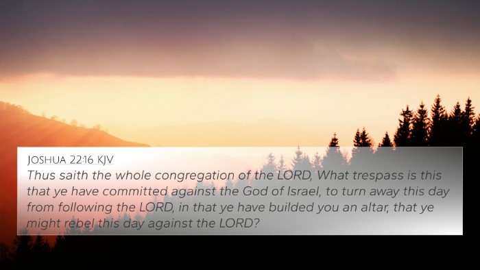 Joshua 22:16 KJV 4K Wallpaper - Thus saith the whole congregation of the LORD, - 4K Wallpaper Bible Verse