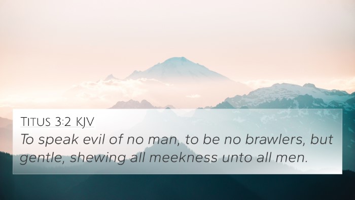 Titus 3:2 KJV 4K Wallpaper - To speak evil of no man, to be no brawlers, but - 4K Wallpaper Bible Verse