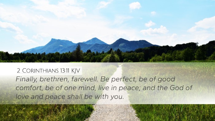 2 Corinthians 13:11 KJV Desktop Wallpaper - Finally, brethren, farewell. Be perfect, be of - Desktop Bible Verse Wallpaper