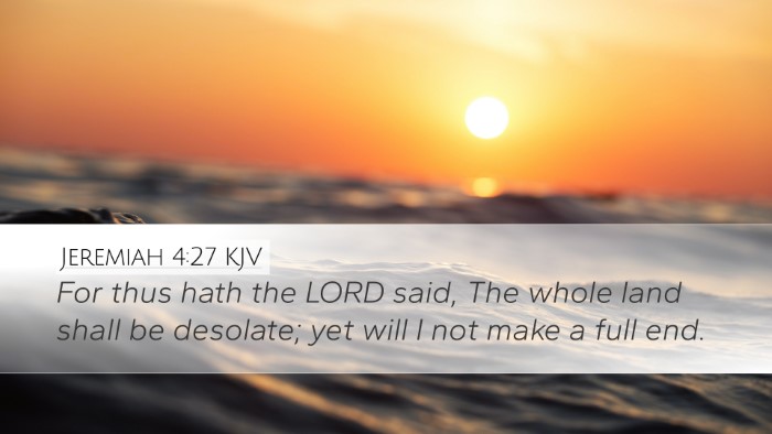 Jeremiah 4:27 KJV Desktop Wallpaper - For thus hath the LORD said, The whole land shall - Desktop Bible Verse Wallpaper