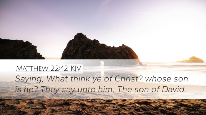 Matthew 22:42 KJV Desktop Wallpaper - Saying, What think ye of Christ? whose son is he? - Desktop Bible Verse Wallpaper