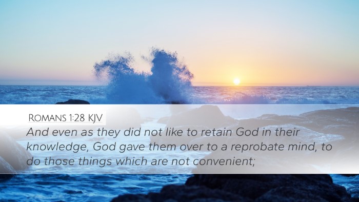 Romans 1:28 KJV Desktop Wallpaper - And even as they did not like to retain God in - Desktop Bible Verse Wallpaper