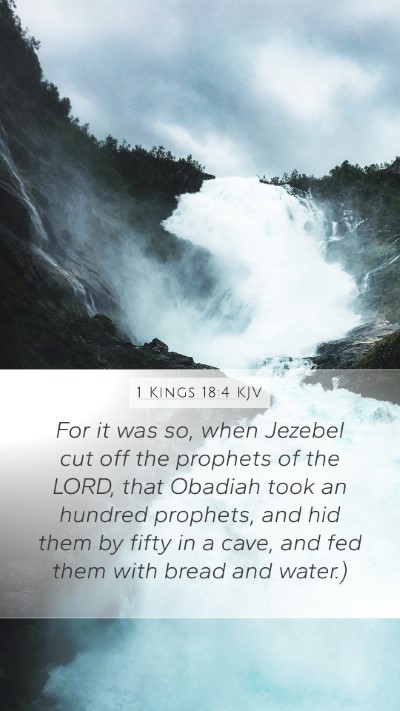 1 Kings 18:4 KJV Mobile Phone Wallpaper - For it was so, when Jezebel cut off the prophets - Mobile Bible Verse Wallpaper