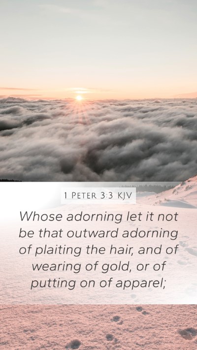 1 Peter 3:3 KJV Mobile Phone Wallpaper - Whose adorning let it not be that outward - Mobile Bible Verse Wallpaper