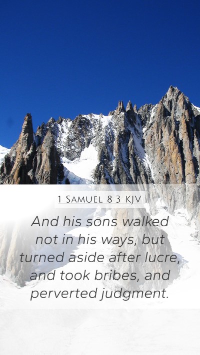 1 Samuel 8:3 KJV Mobile Phone Wallpaper - And his sons walked not in his ways, but turned - Mobile Bible Verse Wallpaper