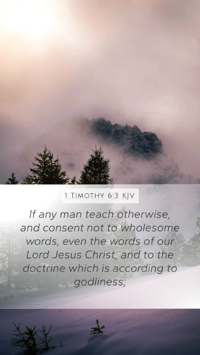 1 Timothy 6:3 KJV Mobile Phone Wallpaper - If any man teach otherwise, and consent not to - Mobile Bible Verse Wallpaper