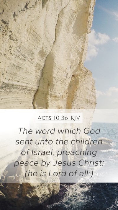 Acts 10:36 KJV Mobile Phone Wallpaper - The word which God sent unto the children of - Mobile Bible Verse Wallpaper